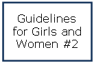 Guidelines for Girls and Women #2