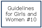 Guidelines for Girls and Women #10