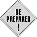 Be Prepared!